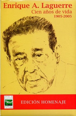 Enrique A. Laguerre: Cien años de vida (1905 – 2005)
