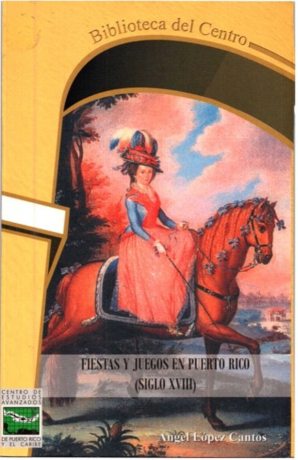 Fiestas y juegos en Puerto Rico (Siglo XVIII)