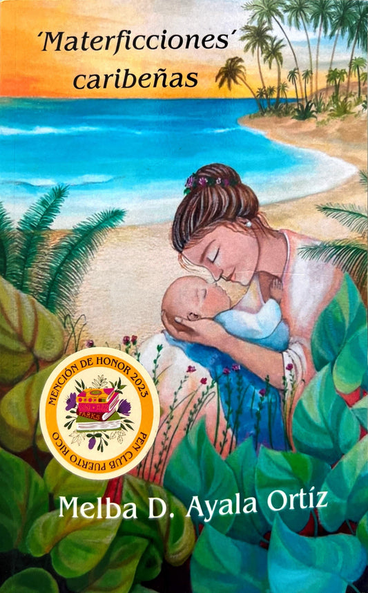 Materficciones Caribeñas - Melba D. Ayala Ortíz