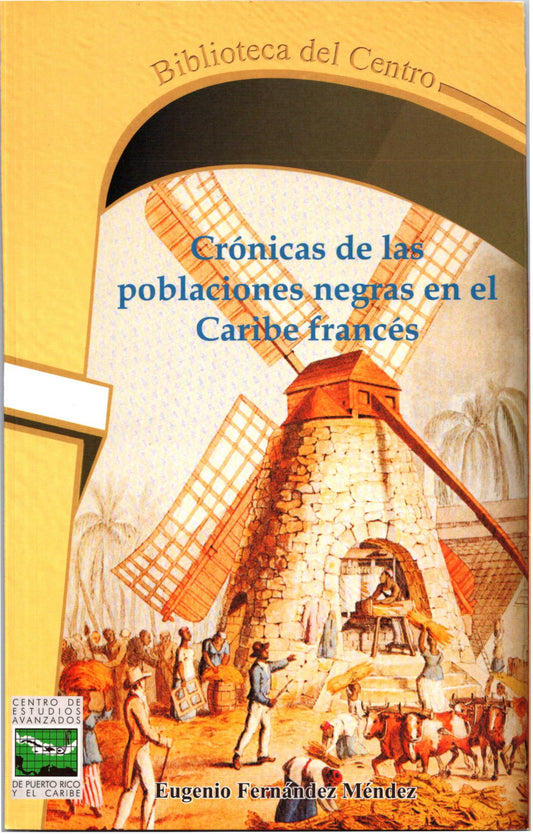 Crónicas de las poblaciones negras en el Caribe Francés